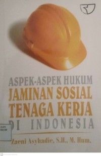 Image of Aspek-Aspek Hukum Jaminan Sosial Tenaga Kerja Di Indonesia