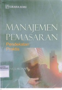 Image of Manajemen Pemasaran Pendekatan Praktis