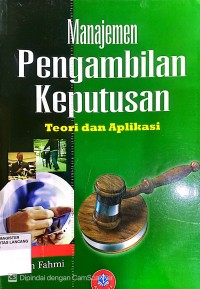 Image of Manajemen Pengambilan Keputusan Teori dan Aplikasi