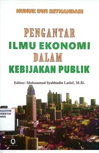 Image of Pengantar Ilmu Ekonomi Dalam Kebijakan Publik