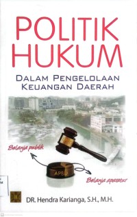 Image of Politik Hukum Dalam Pengolahaan keuangan Daerah