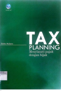 Image of Tax Planning Menyiasati Pajak Dengan Bijak